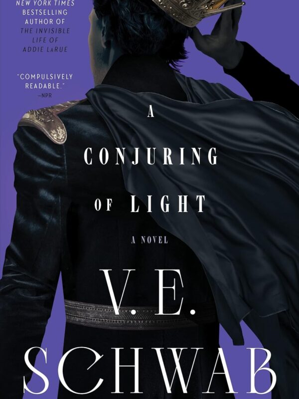 A Conjuring of Light by V.E. Schwab