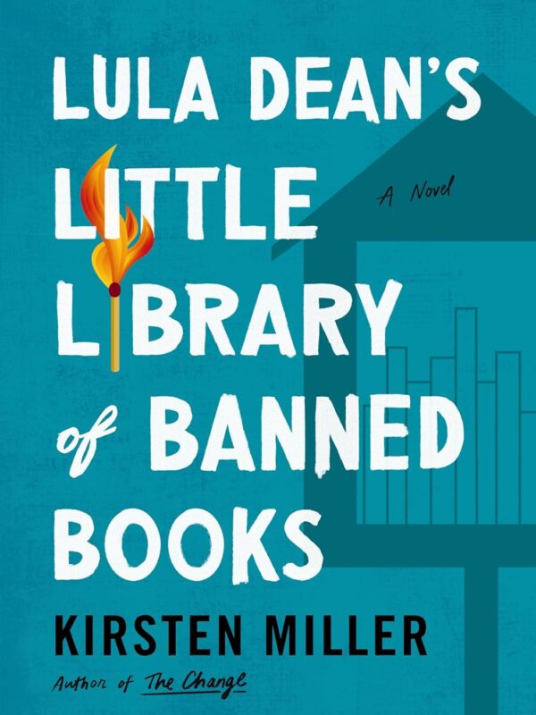 Lula Dean's Little Library of Banned Books by Kirsten Miller
