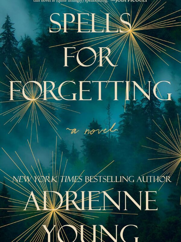 Spells for Forgetting by Adrienne Young