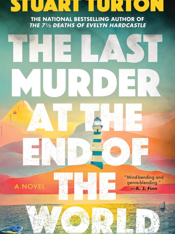 The Last Murder at the End of the World by Stuart Turton