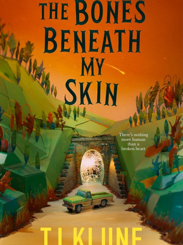 The Bones Beneath My Skin by TJ Klune