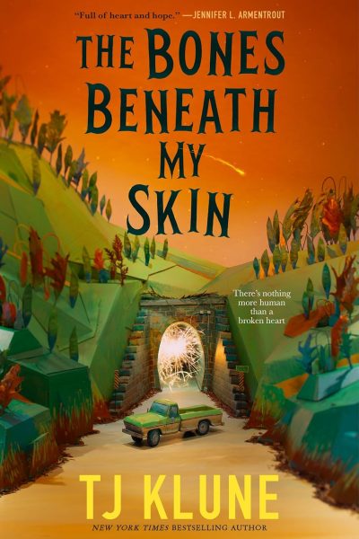 The Bones Beneath My Skin by TJ Klune