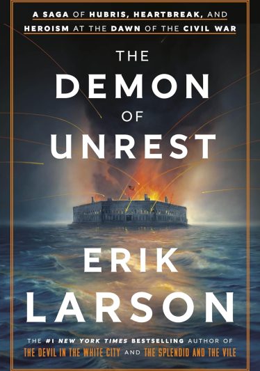 The Demon of Unrest by Erik Larson