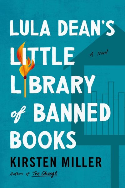 Lula Dean's Little Library of Banned Books by Kirsten Miller