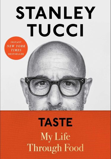 Taste: My Life Through Food by Stanley Tucci