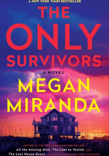 The Only Survivors by Megan Miranda